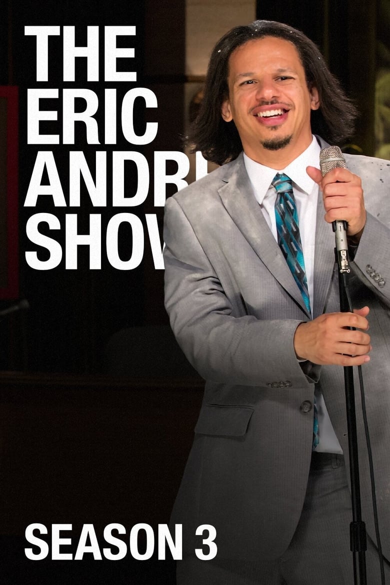 Poster of Episodes in The Eric Andre Show - Season 3 - Season 3