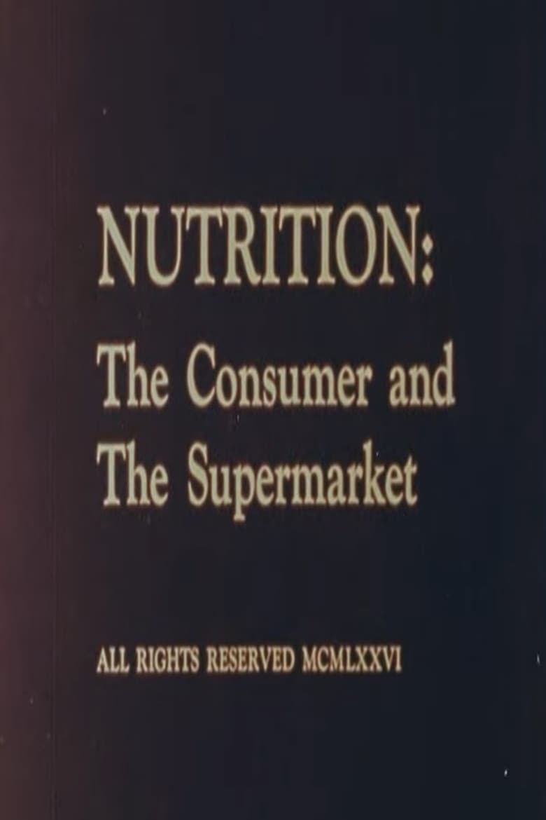 Poster of Nutrition: The Consumer and The Supermarket