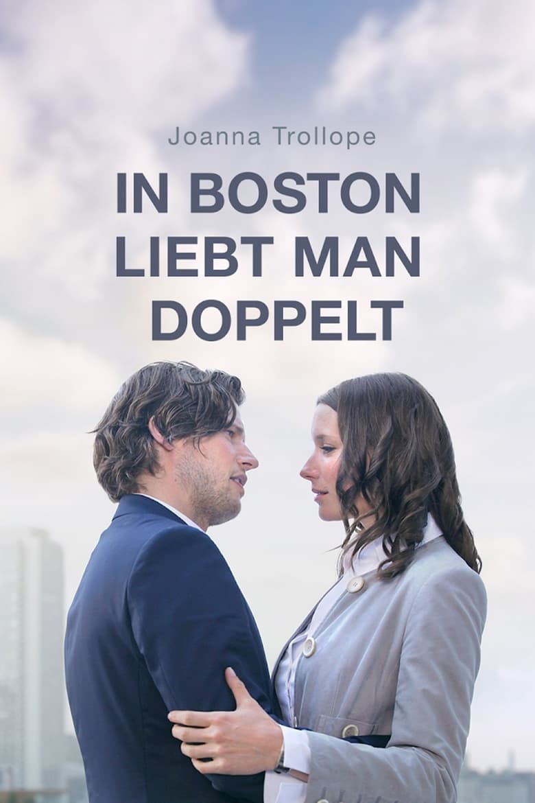 Poster of Joanna Trollope: In Boston liebt man doppelt