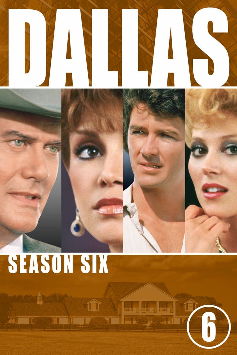 Poster of Episodes in Dallas - Season 6 - Season 6