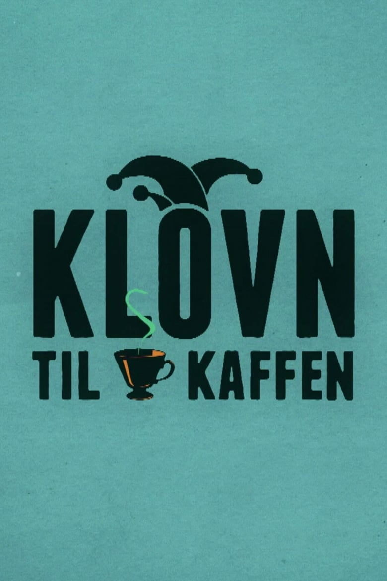 Poster of Episodes in Klovn Til Kaffen - Season 1 - Season 1