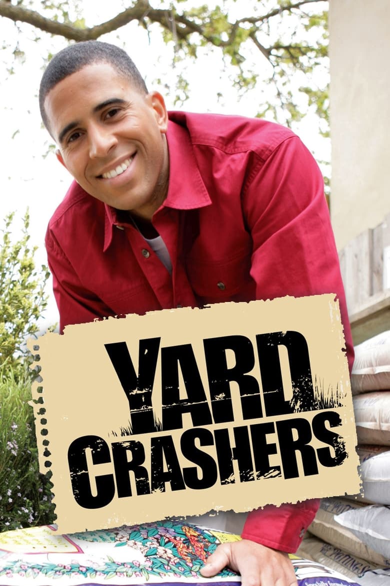 Poster of Episodes in Yard Crashers - Season 3 - Season 3