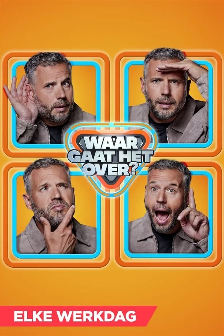 Poster of Episodes in Waar Gaat Het Over? - Season 1 - Season 1