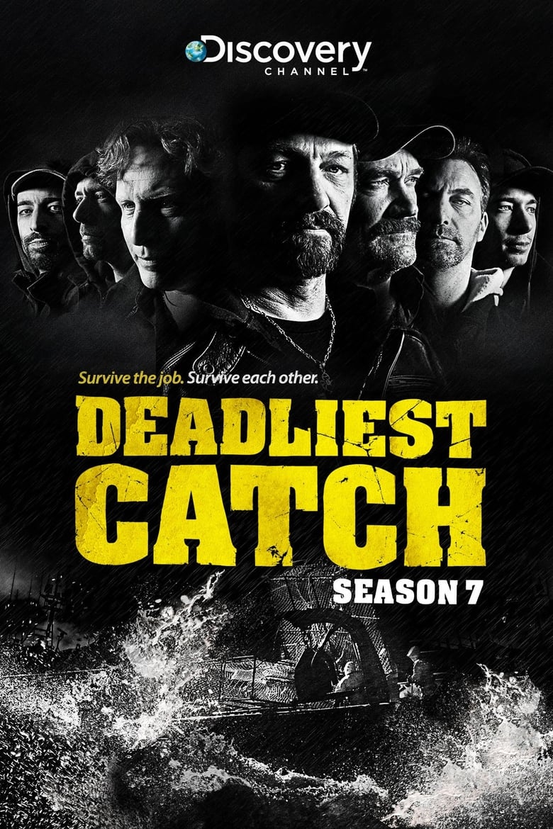 Poster of Episodes in Deadliest Catch - Season 7 - Season 7