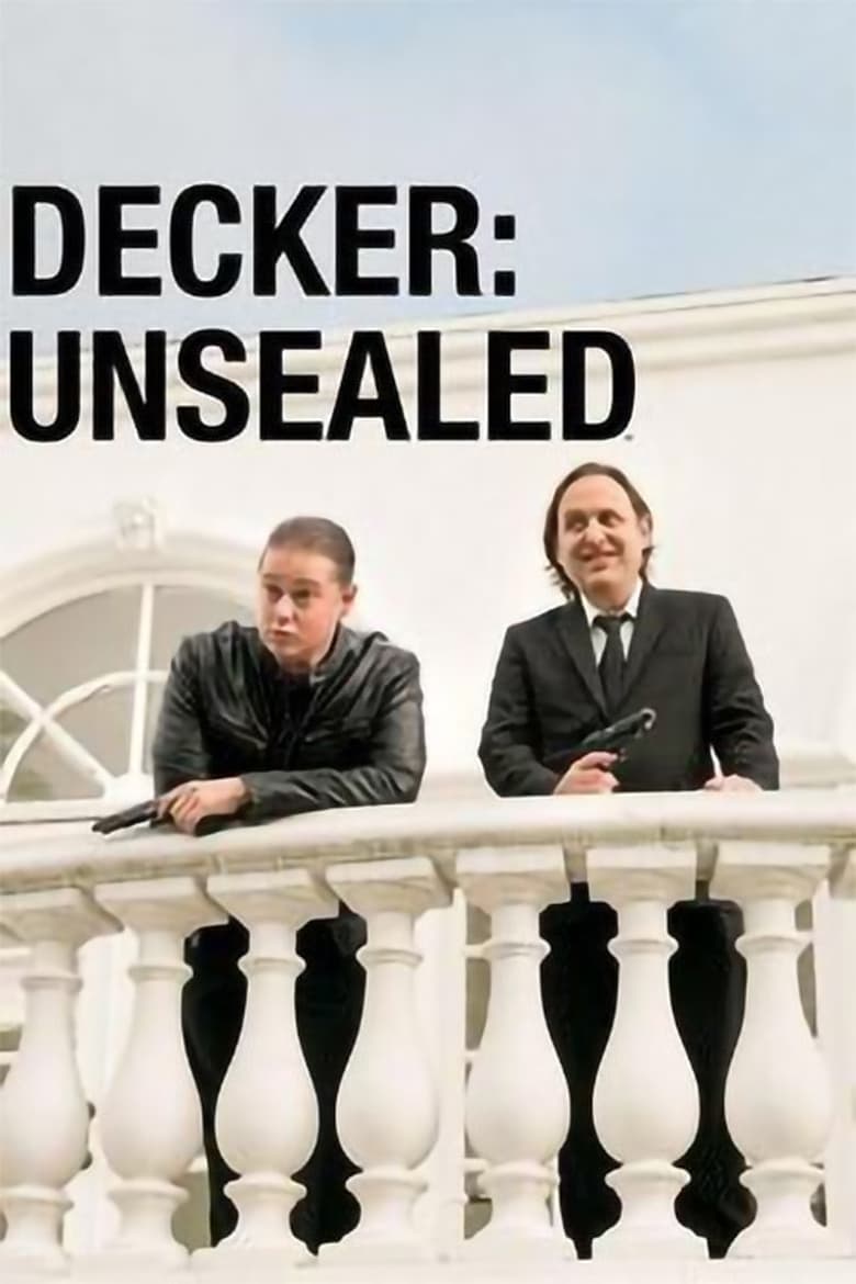 Poster of Episodes in Decker - Unsealed - Unsealed