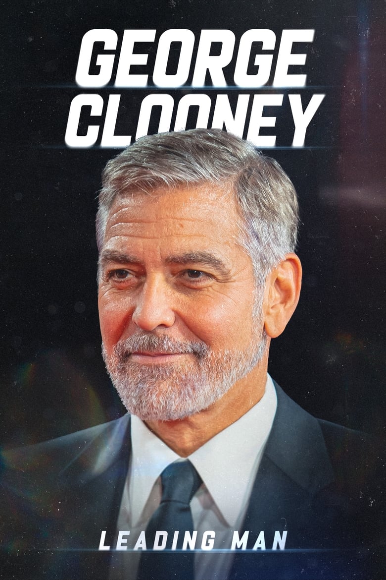 Poster of George Clooney: Leading Man