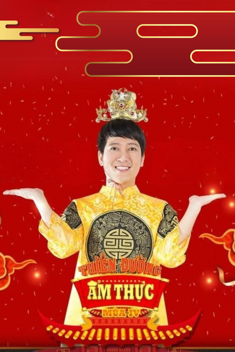 Poster of Episodes in Thiên Đường Ẩm Thực - Season 4 - Season 4