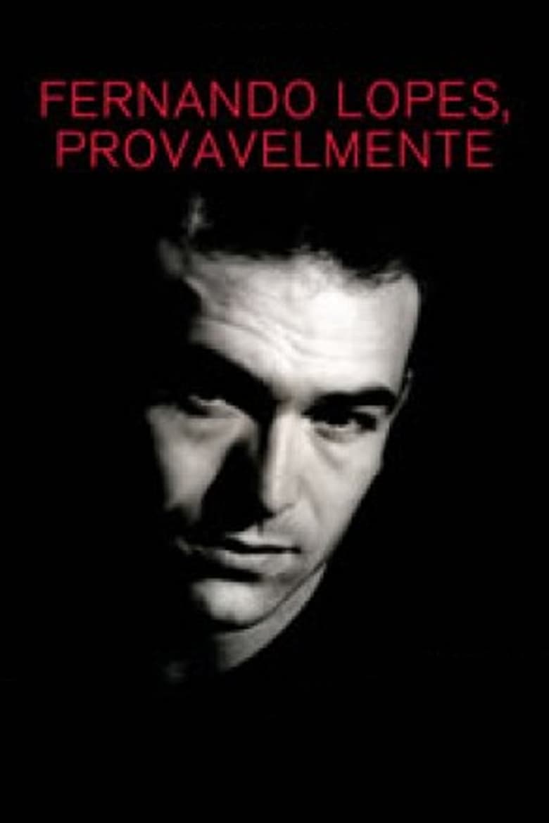 Poster of Fernando Lopes, Provavelmente