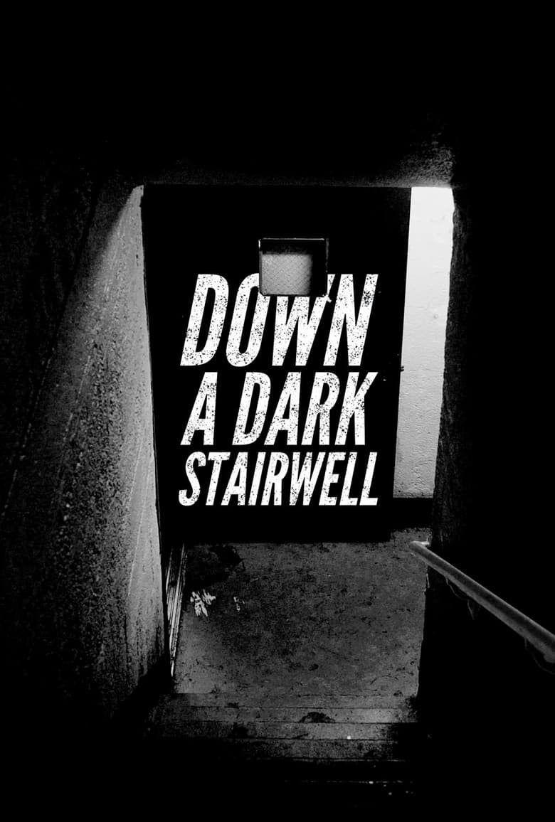 Poster of Down a Dark Stairwell