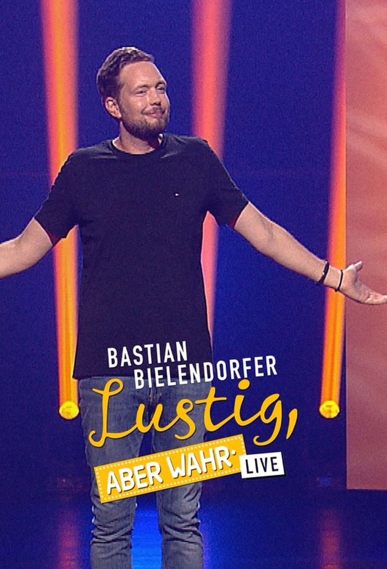 Poster of Bastian Bielendorfer live - Lustig, aber wahr!