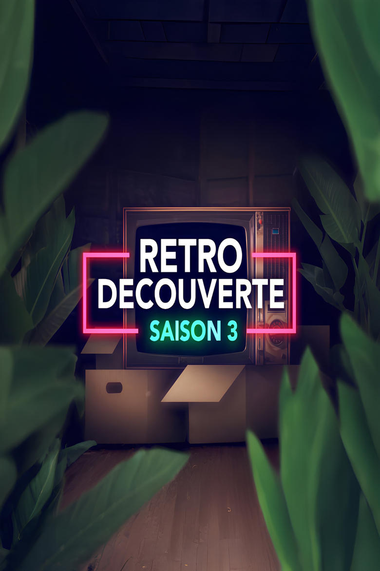 Poster of Episodes in Rétro Découverte - Season 3 - Season 3