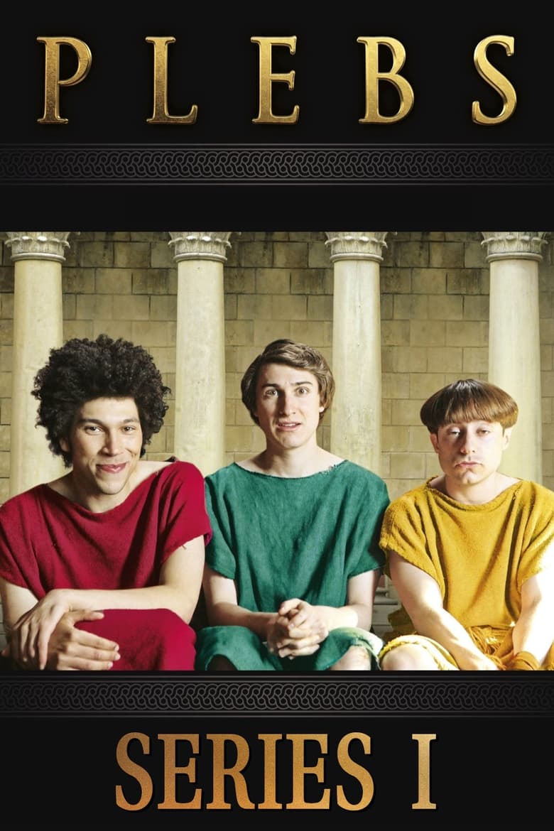 Poster of Episodes in Plebs - Series 1 - Series 1