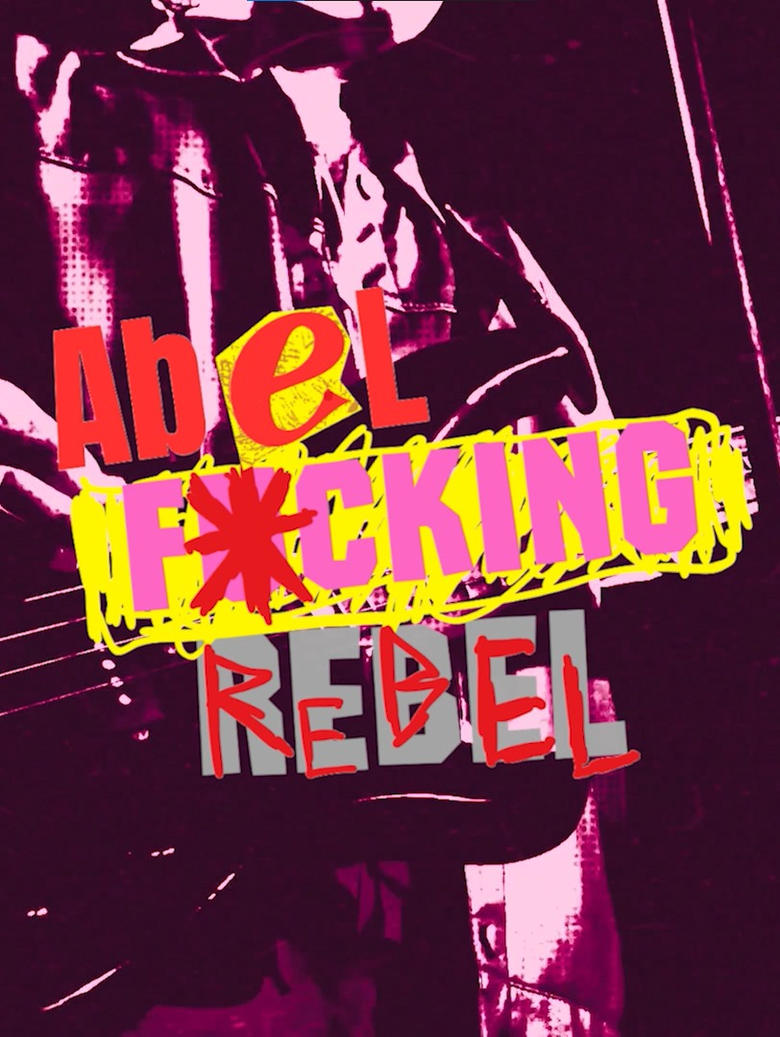 Poster of Abel Fucking Rebel