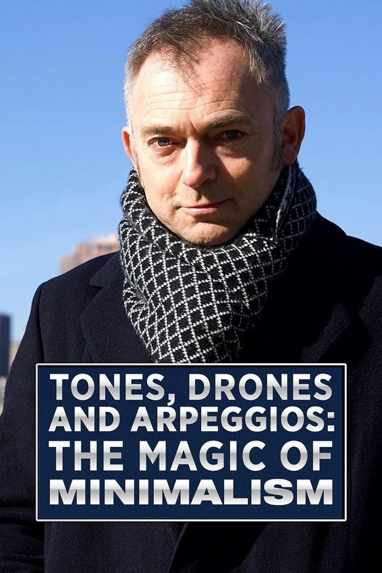 Poster of Tones, Drones and Arpeggios: The Magic of Minimalism