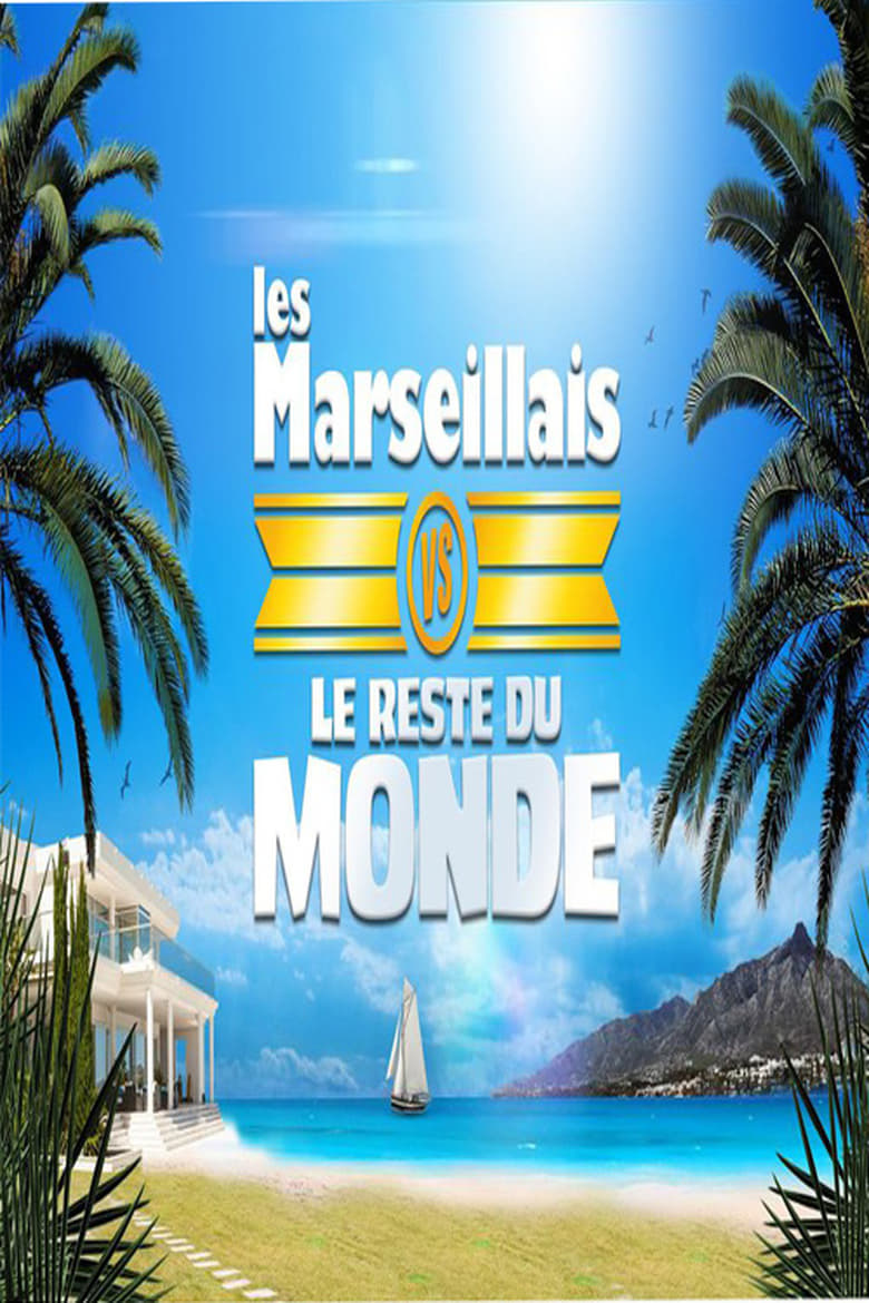 Poster of Episodes in Les Marseillais Vs Le Reste Du Monde - Season 3 - Season 3