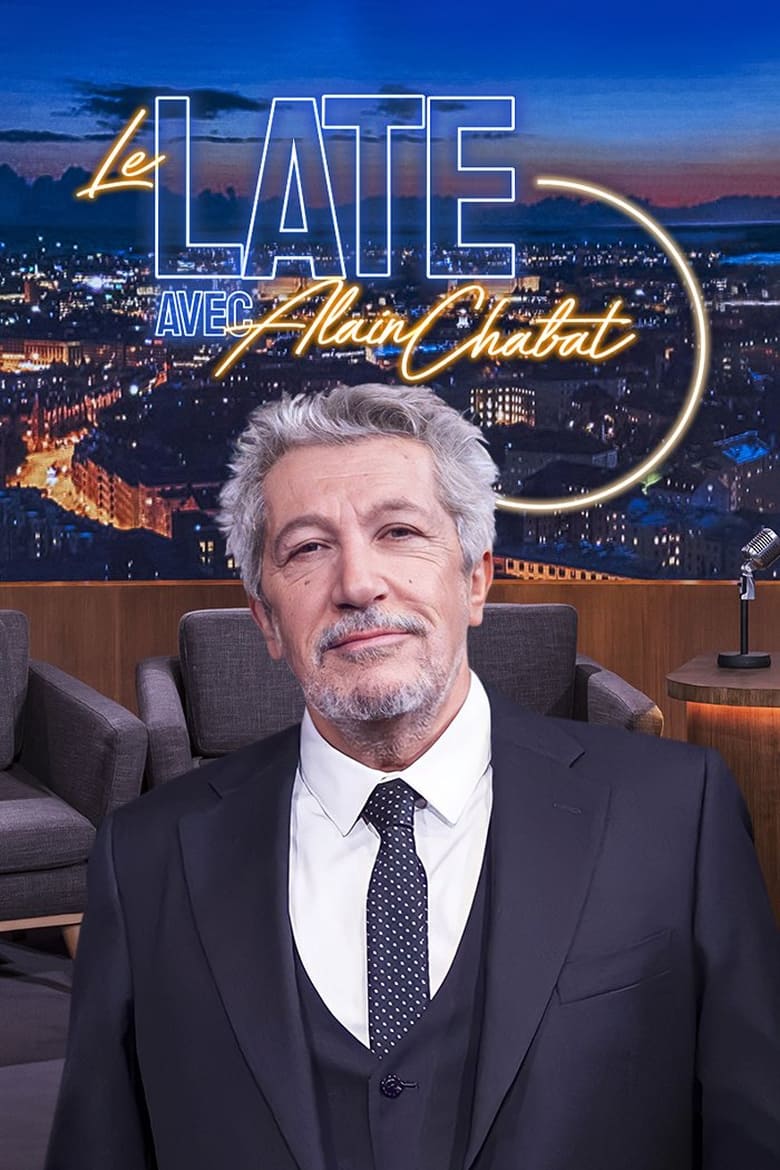 Poster of Le Late avec Alain Chabat