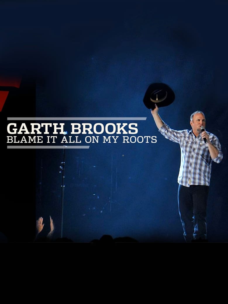 Poster of Garth Brooks: Blame It All On My Roots: Live At The Wynn