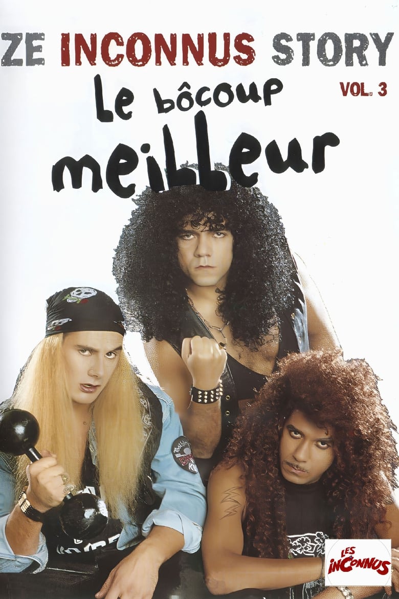 Poster of Les Inconnus - Ze Inconnus Story - Le bôcoup meilleur (Vol. 3)