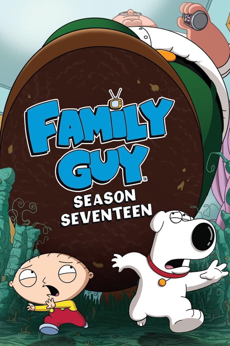 Poster of Episodes in Family Guy - Season 17 - Season 17