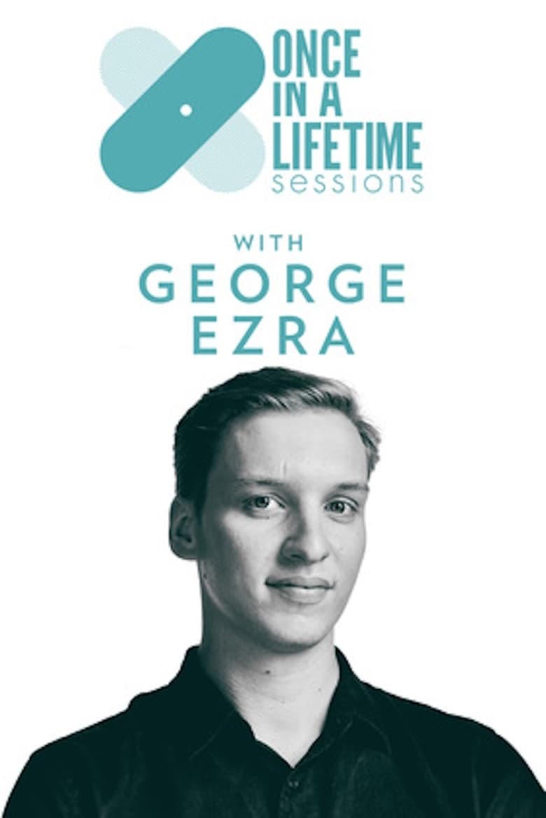 Poster of Once in a Lifetime Sessions with George Ezra