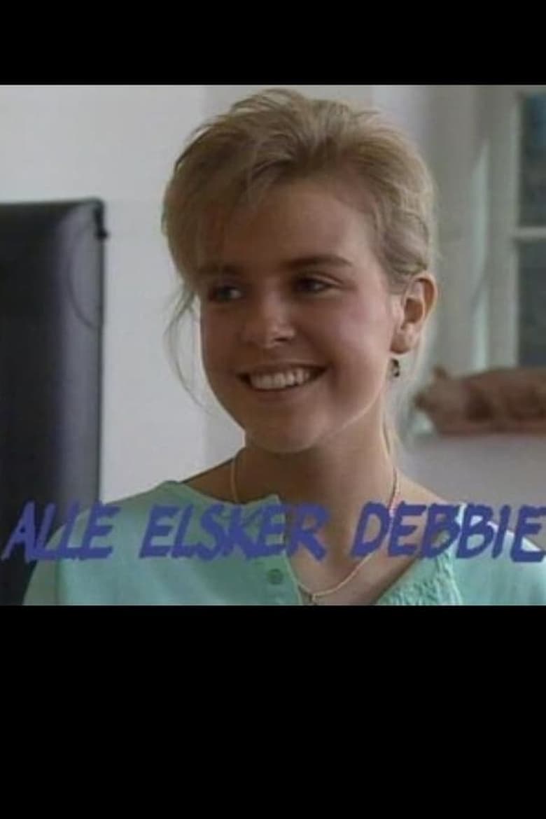 Poster of Episodes in Alle Elsker Debbie - Season 1 - Season 1