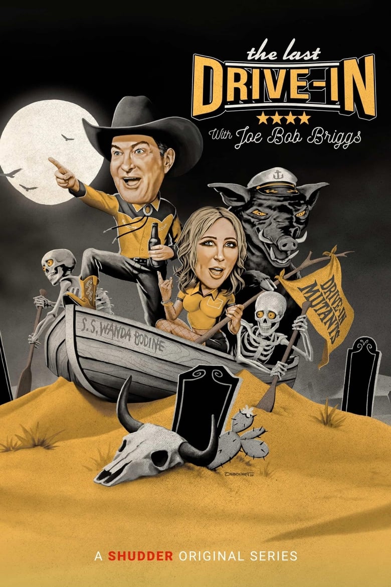 Poster of Episodes in The Last Drive In With Joe Bob Briggs - Season 6 - Season 6