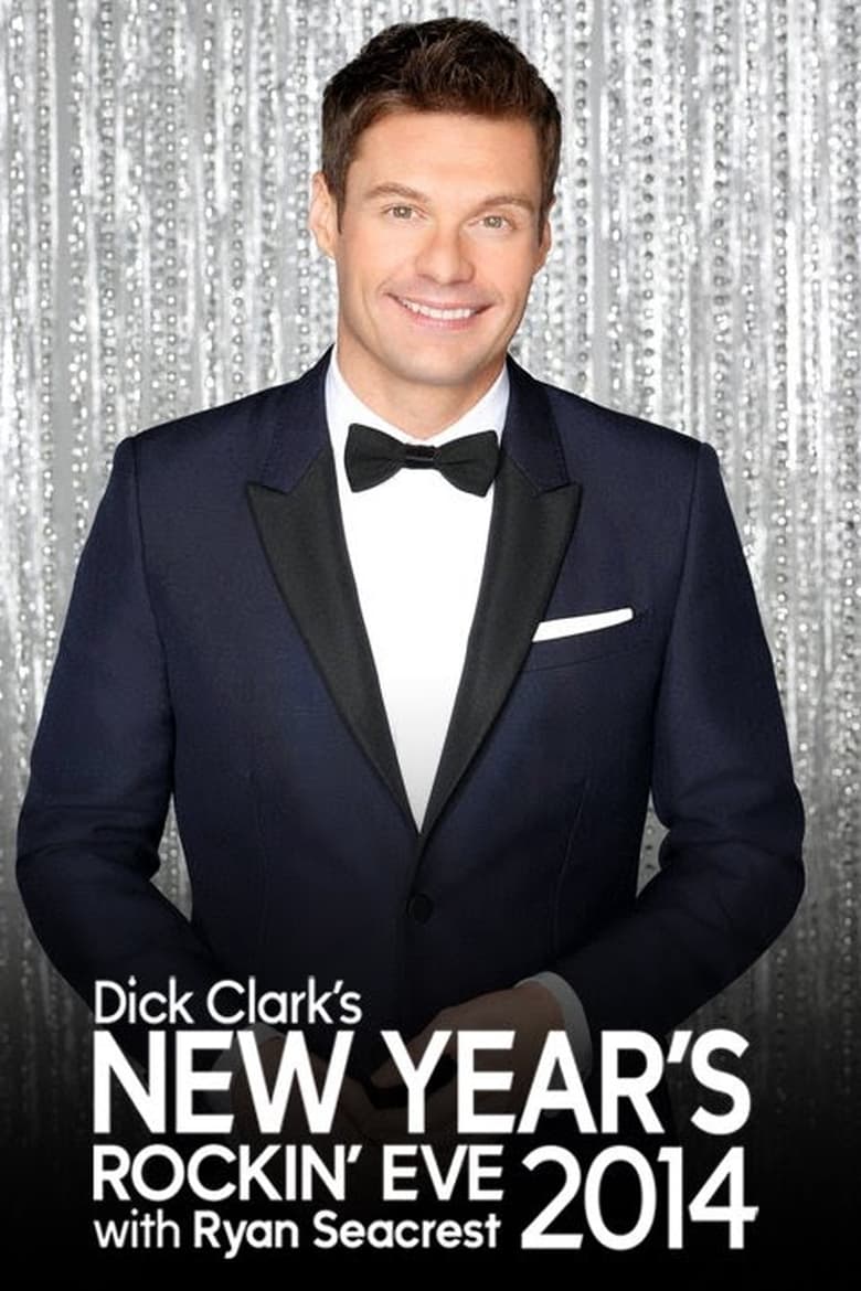 Poster of Episodes in Dick Clark's New Year's Rockin' Eve With Ryan Seacrest - 2013 - 2013