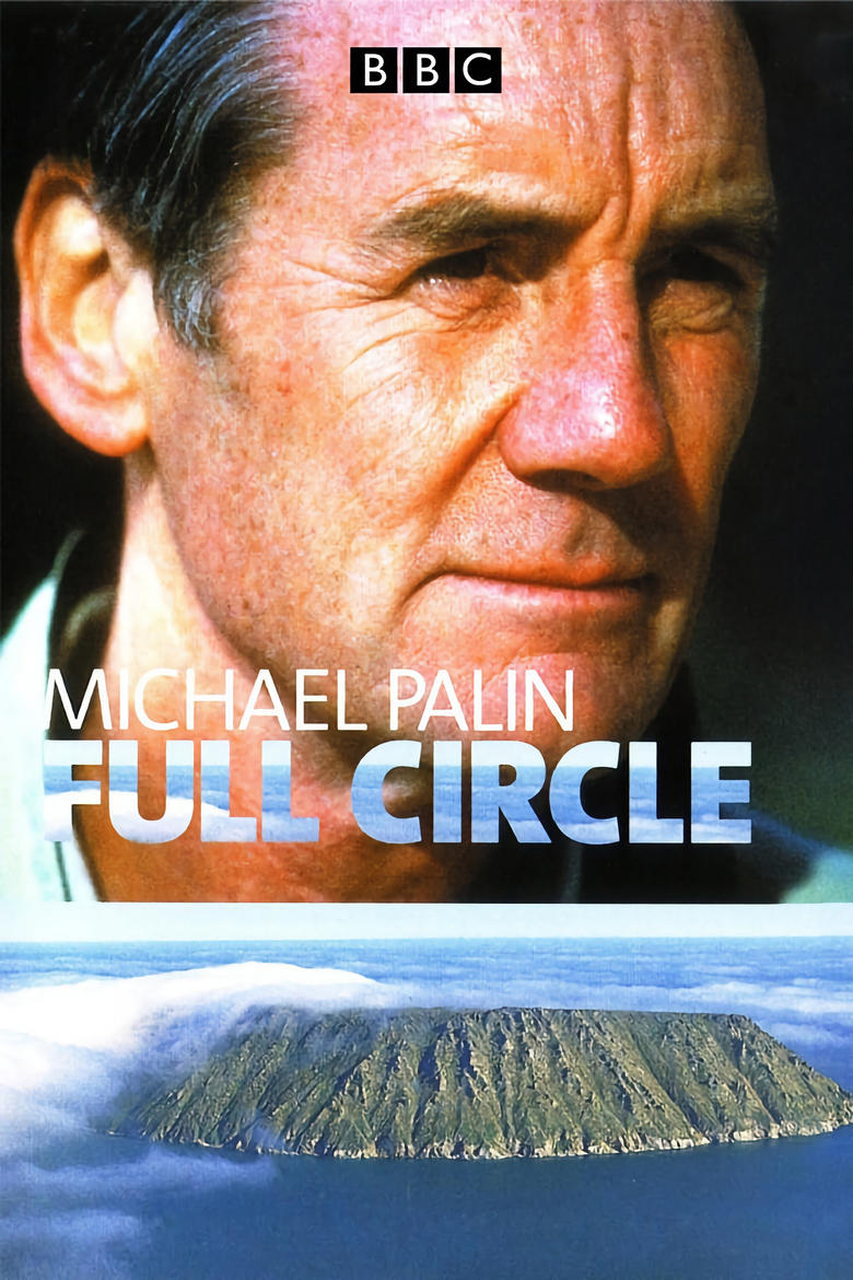 Poster of Episodes in Full Circle With Michael Palin - Miniseries - Miniseries