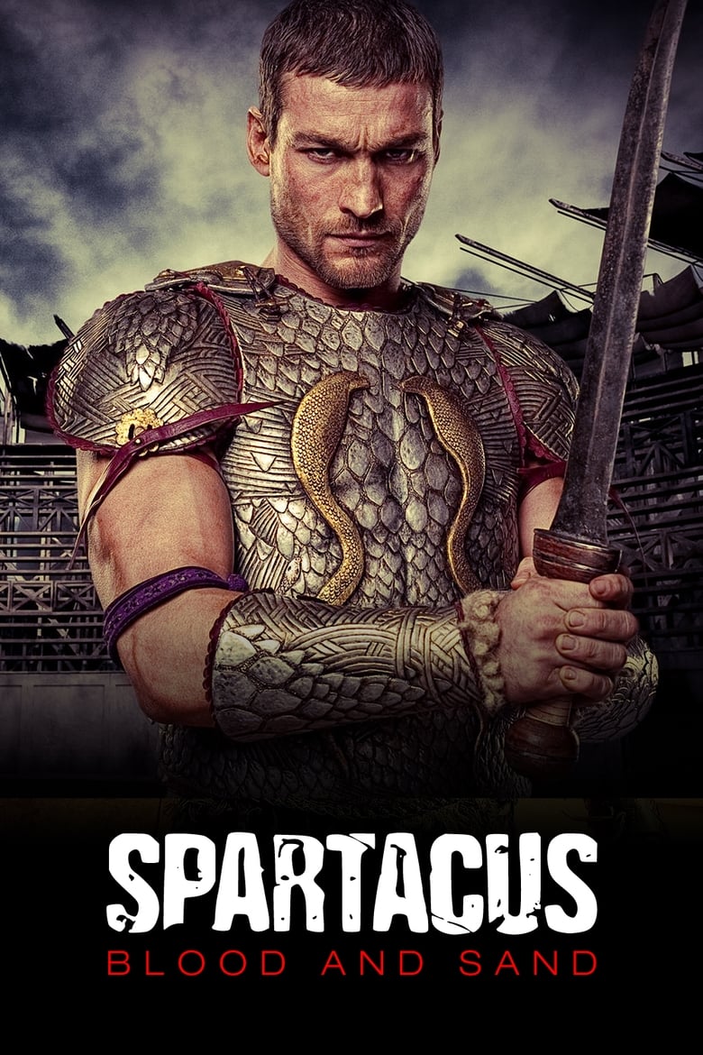 Poster of Episodes in Spartacus - Blood and Sand - Blood and Sand