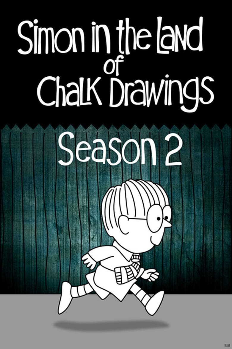 Poster of Episodes in Simon In The Land Of Chalk Drawings - Season 2 - Season 2