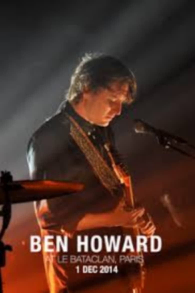 Poster of Ben Howard - At Le Bataclan Paris