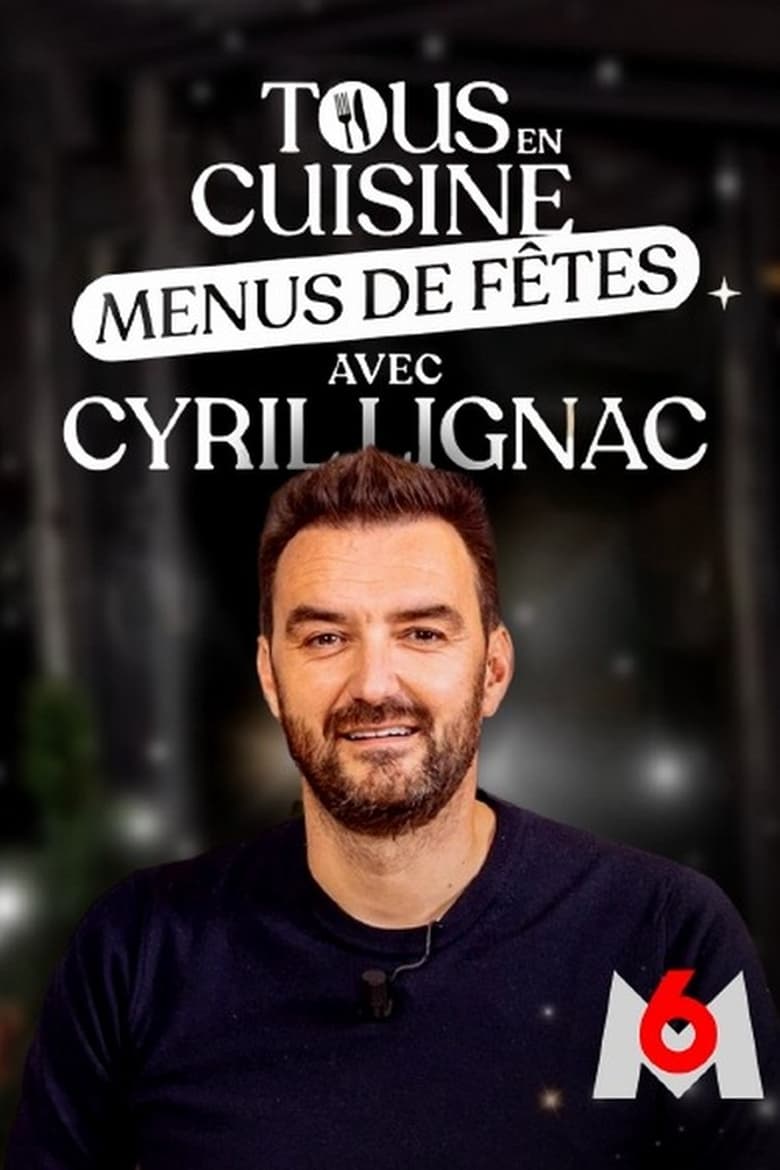 Poster of Episodes in Tous En Cuisine Avec Cyril Lignac - Season 8 - Season 8