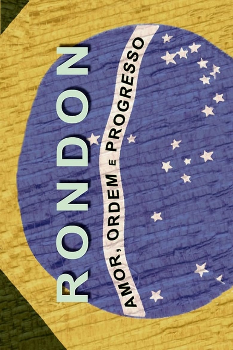 Poster of Rondon: Amor, Ordem e Progresso