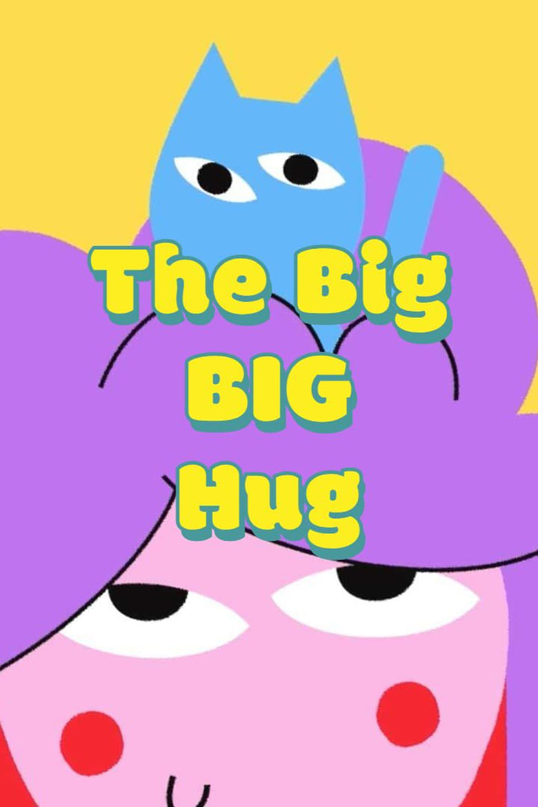 Poster of The Big BIG Hug