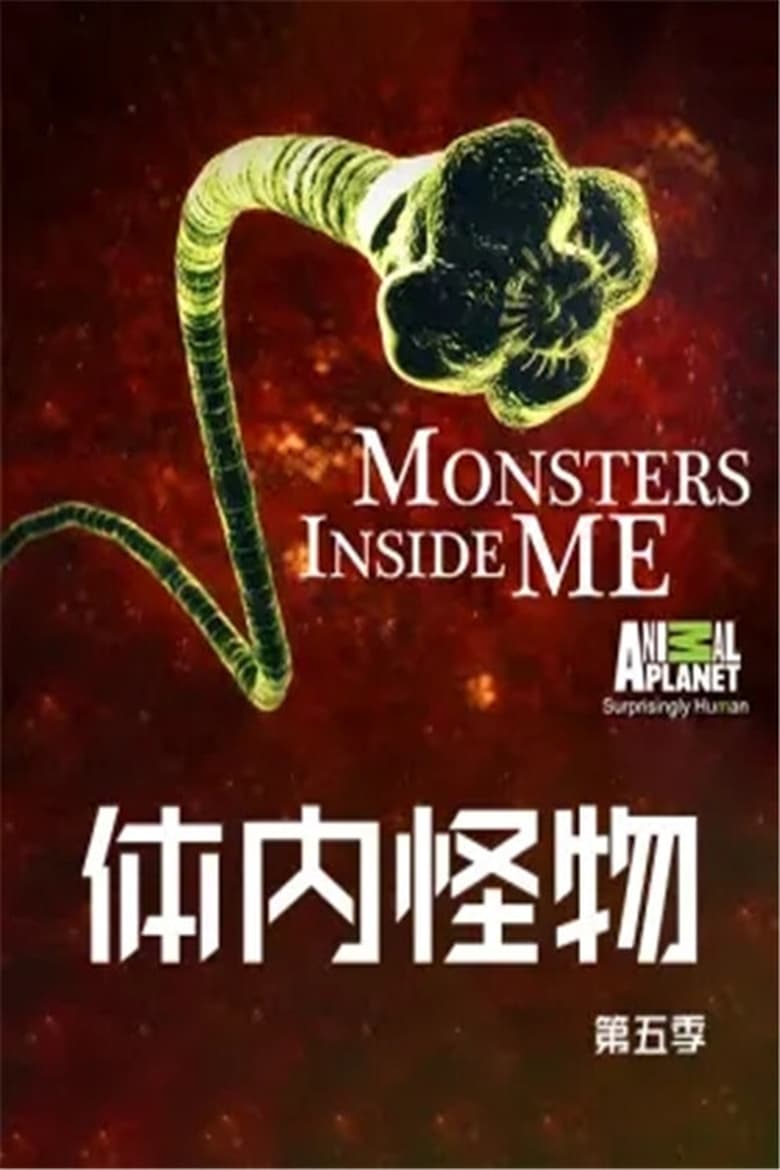 Poster of Episodes in Monsters Inside Me - Season 5 - Season 5