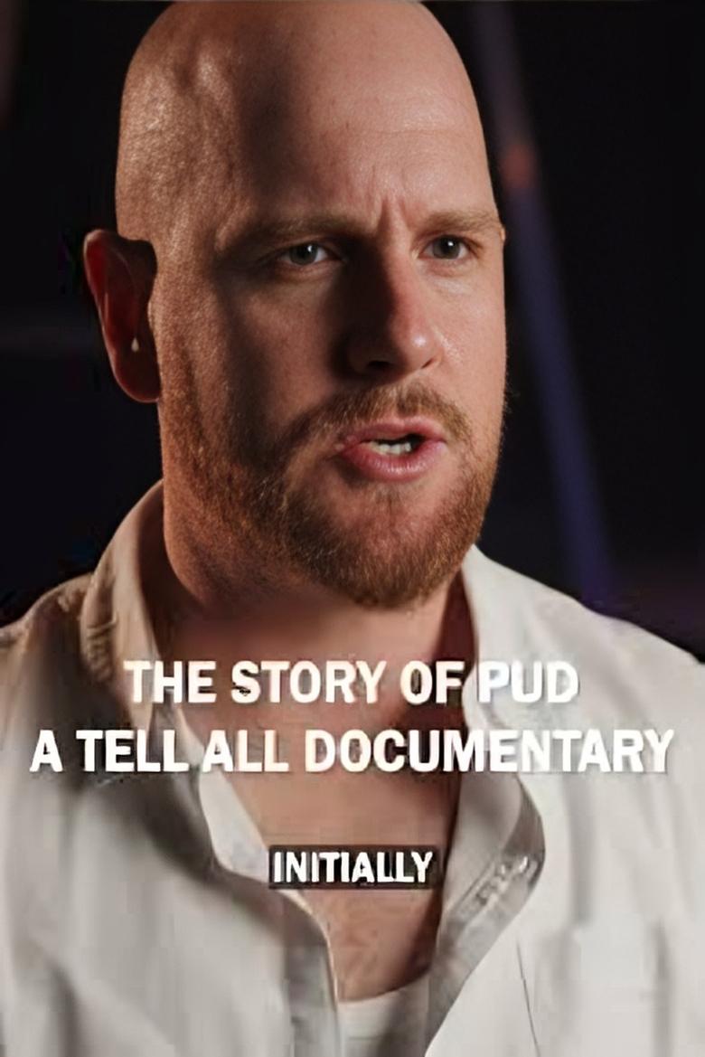 Poster of The Story of Pud - A Tell All Documentary