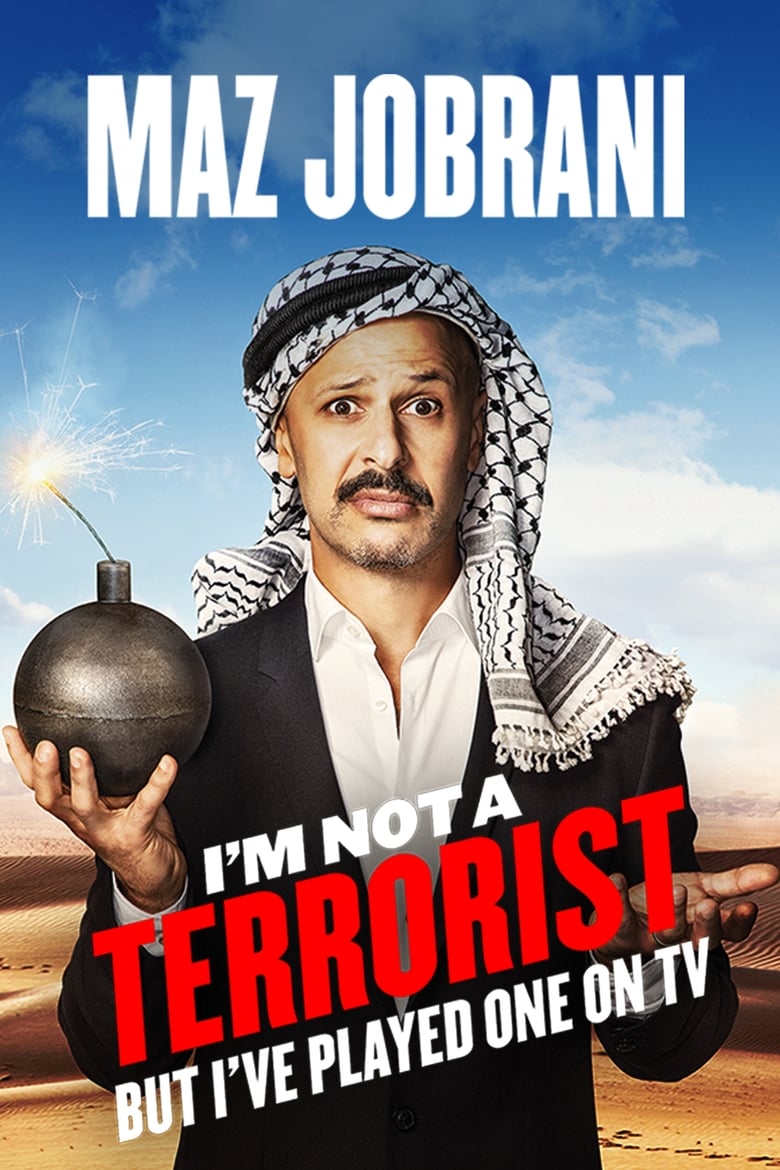 Poster of Maz Jobrani: I'm Not a Terrorist But I've Played One on TV