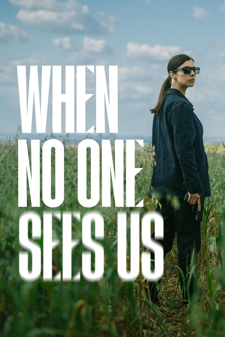 Poster of Episodes in When No One Sees Us - Season 1 - Season 1