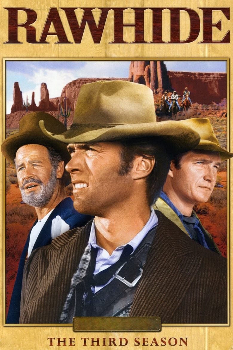 Poster of Cast and Crew in Rawhide - Season 3 - Episode 6 - Incident on the Road to Yesterday