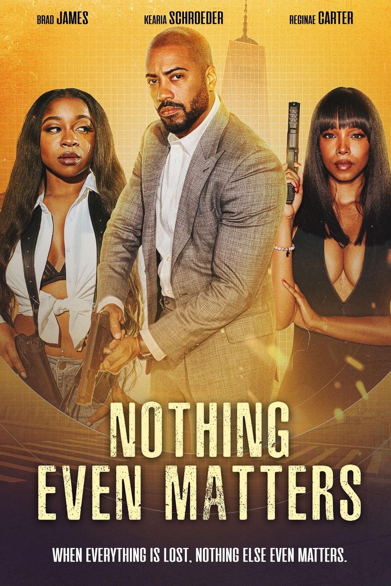 Poster of Nothing Even Matters