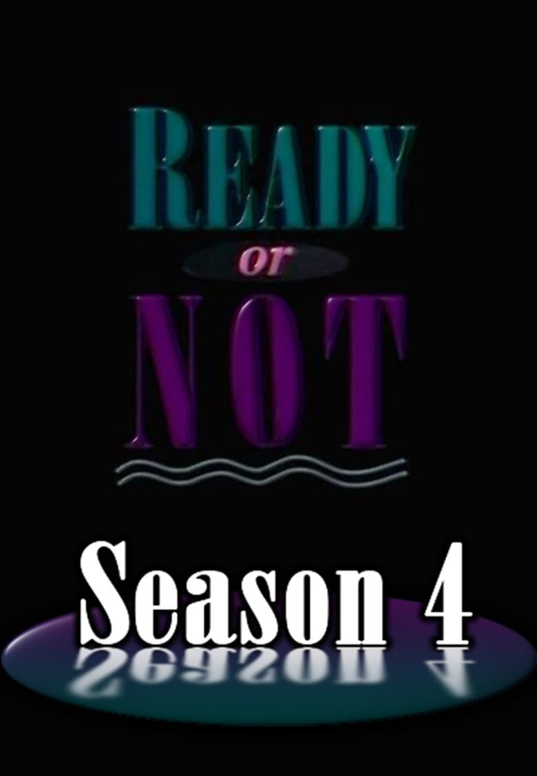 Poster of Episodes in Ready Or Not - Season 4 - Season 4