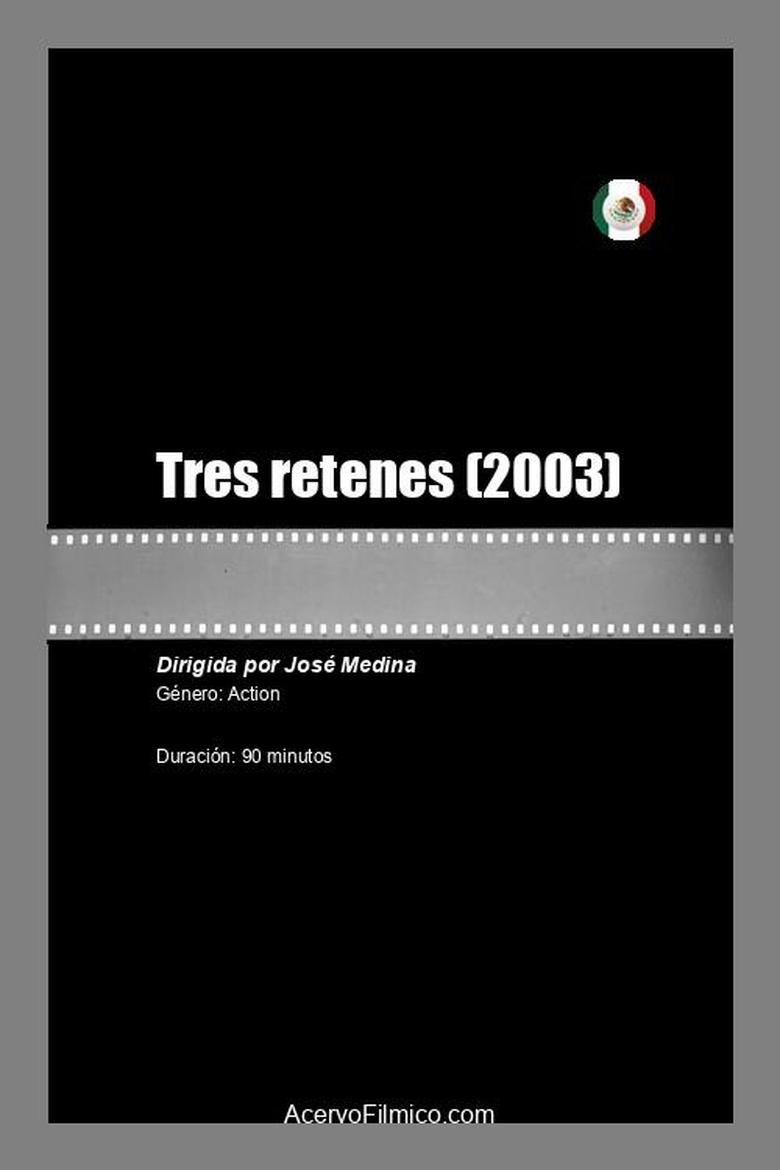 Poster of Tres retenes