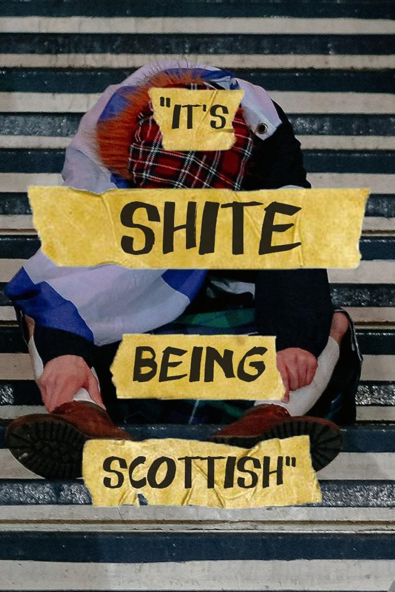 Poster of It's Sh*te Being Scottish