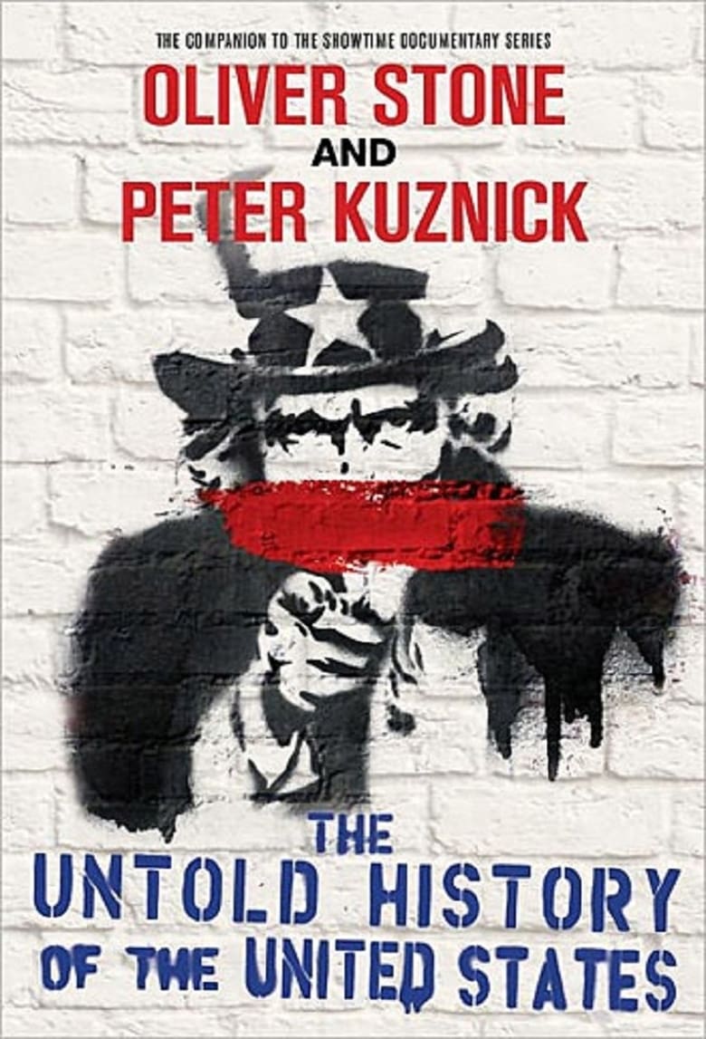 Poster of Episodes in Oliver Stone's Untold History Of The United States - Season 1 - Season 1