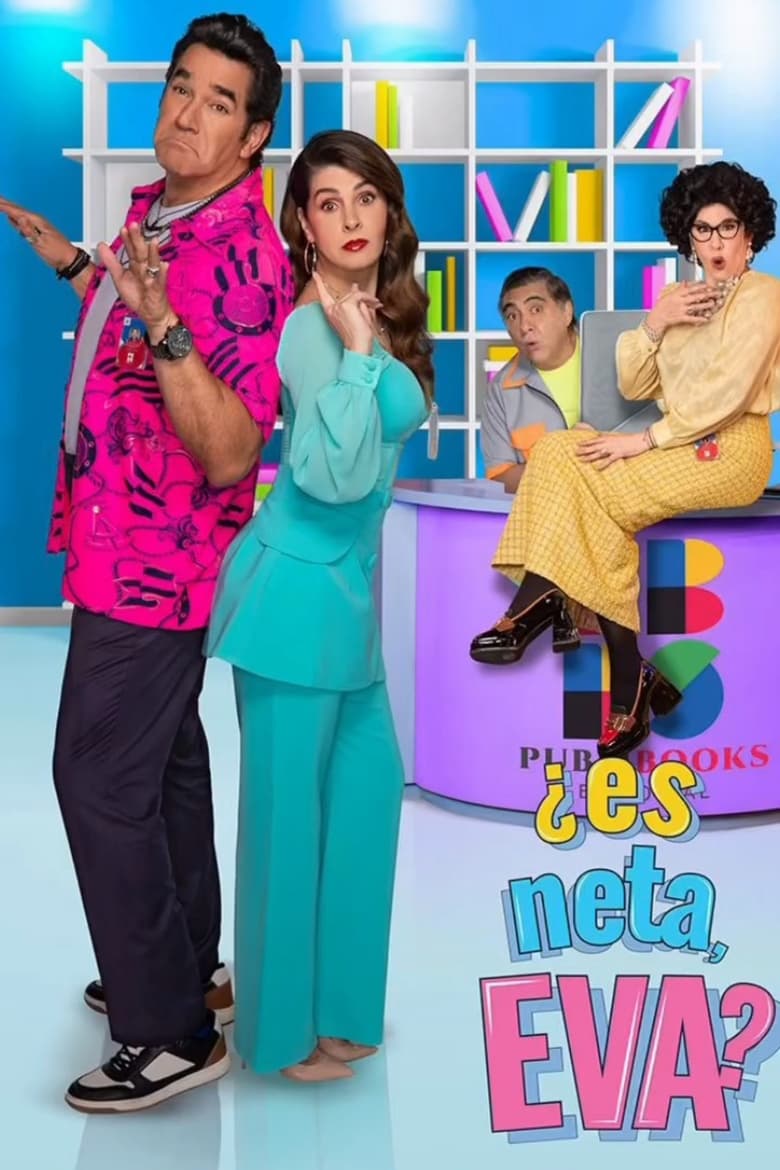 Poster of Cast and Crew in ¿Es Neta, Eva? - Season 2 - Episode 1 - Episode 1