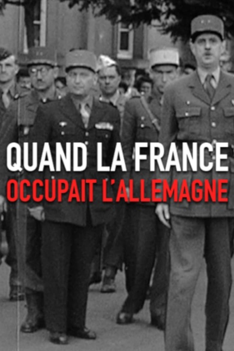 Poster of Quand la France occupait l'Allemagne