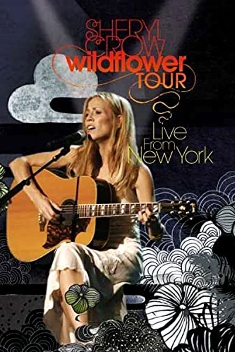 Poster of Sheryl Crow: Wildflower Tour - Live from New York