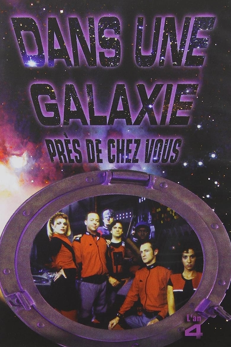 Poster of Episodes in Dans Une Galaxie Près De Chez Vous - Season 4 - Season 4