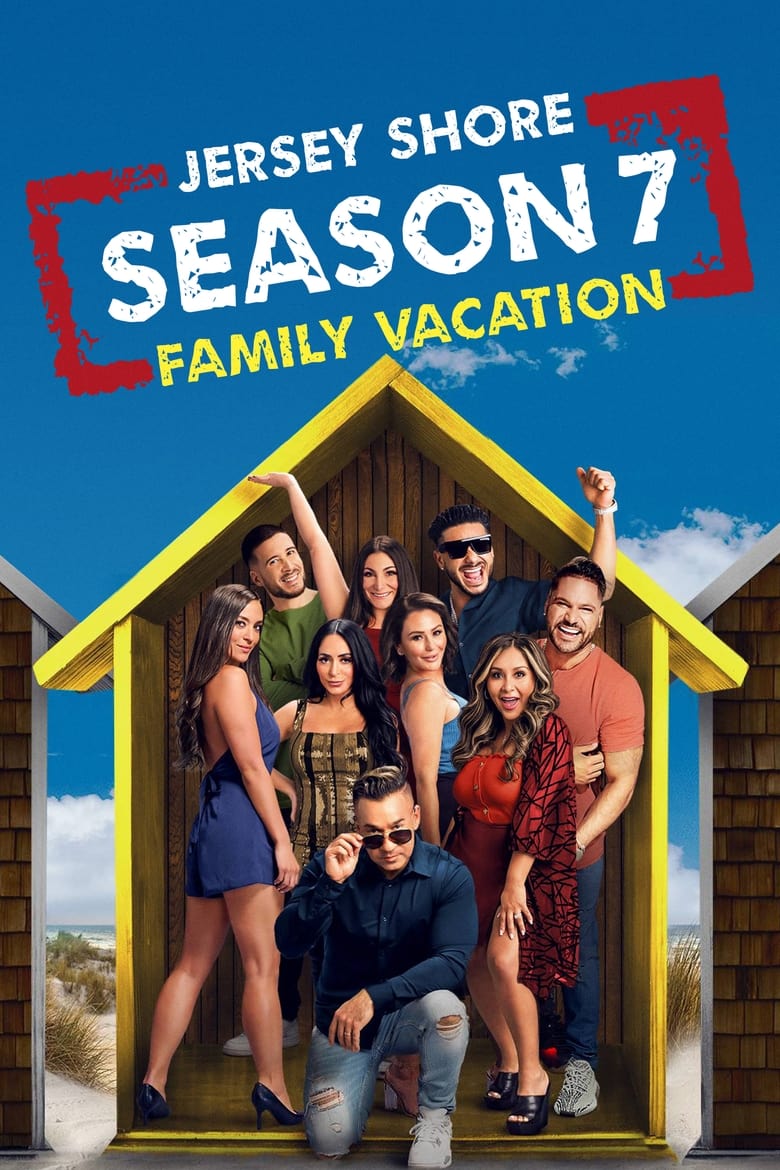 Poster of Episodes in Jersey Shore  Family Vacation - Season 7 - Season 7