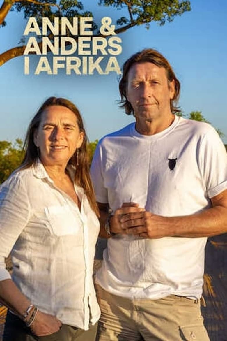 Poster of Episodes in Anne Og Anders I Afrika - Season 1 - Season 1